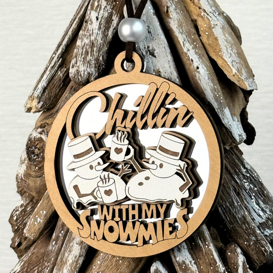 Chillin’ With My Snowmies – Funny Snowman Christmas Ornament