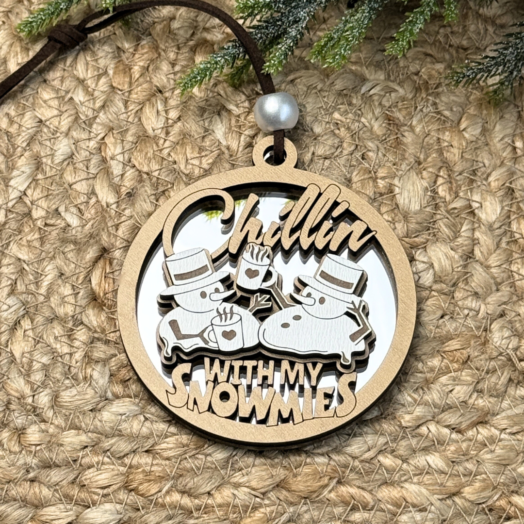 Chillin’ With My Snowmies – Funny Snowman Christmas Ornament