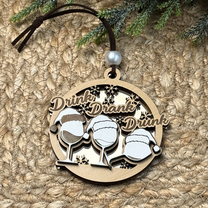 Drink Drank Drunk – Funny Holiday Ornament