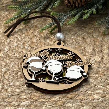 Drink Drank Drunk – Funny Holiday Ornament