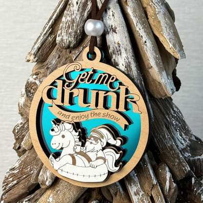 Get Me Drunk and Enjoy the Show – Funny Santa Ornament