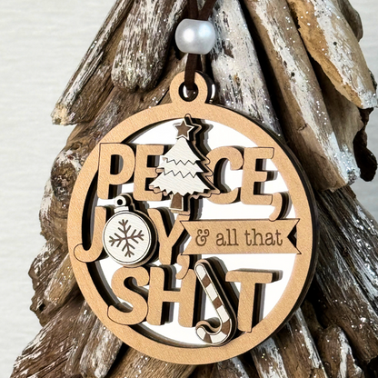 Peace, Joy & All That Shit – Funny Christmas Ornament