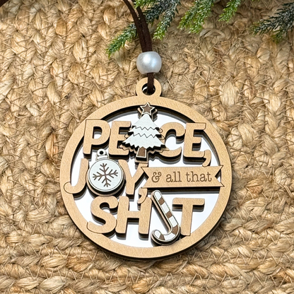Peace, Joy & All That Shit – Funny Christmas Ornament